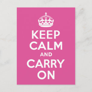 Postal Raspberry Pink Mantener la calma y continuar