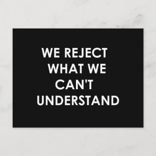 Postal Rechazamos lo que no podemos entender