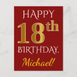 Postal Red, Faux Gold 18th Birthday   Nombre personalizad<br><div class="desc">Este sencillo y personalizado diseño de postal de cumpleaños incluye el mensaje "FELIZ CUMPLEAÑOS 18", con el "18" con un falso aspecto dorado. En la parte delantera también hay un nombre personalizado y un fondo rojo. La parte posterior incluye un mensaje de bienvenida de cumpleaños personalizado, junto con la dirección...</div>