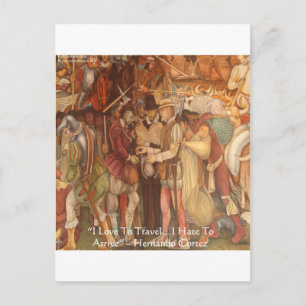 Postal Regalos de citas de sabiduría de Hernando Cortez e