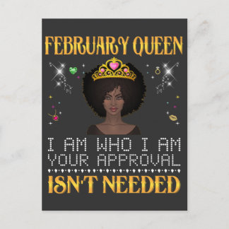 Postal reina de febrero soy quien soy tu aprobación no es