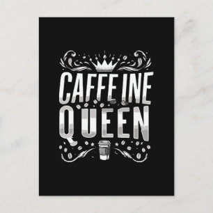Postal reina de la cafeína