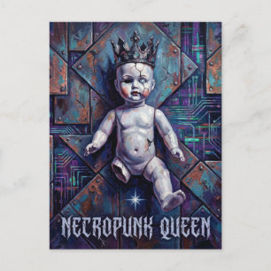 Postal Reina Necropunk de la Muñeca Rota
