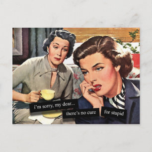 Postal Retro Ama de 1950: "Sin cura para el estúpido"