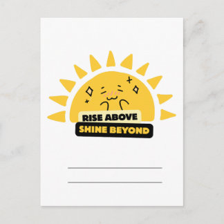 Postal Rise Above Shine Beyond Cute Sun Postcard