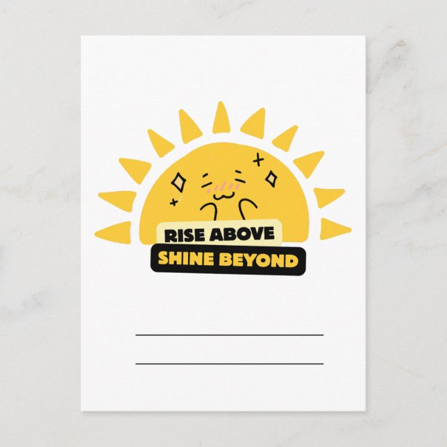 Postal Rise Above Shine Beyond Cute Sun Postcard (Anverso)