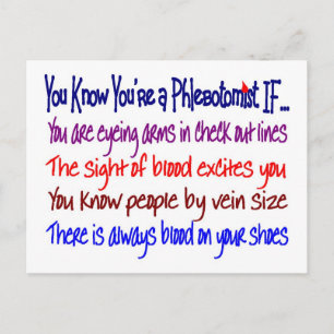 Postal Sabes que eres un Phlebotomist si...