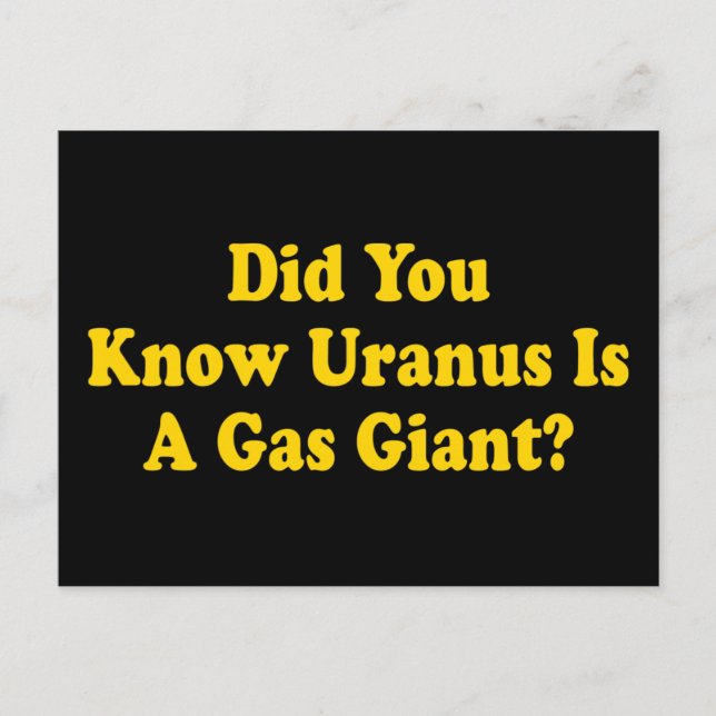 Postal ¿Sabías Que Urano Es Un Gigante Del Gas? - Humor a (Anverso)