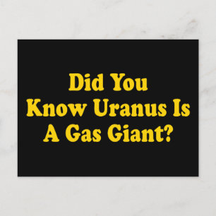 Postal ¿Sabías que Urano es un gigante gaseoso? - Humor d