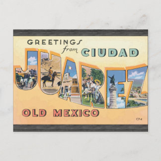 Postal Saludos desde Ciudad Juárez Viejo México, Vintage