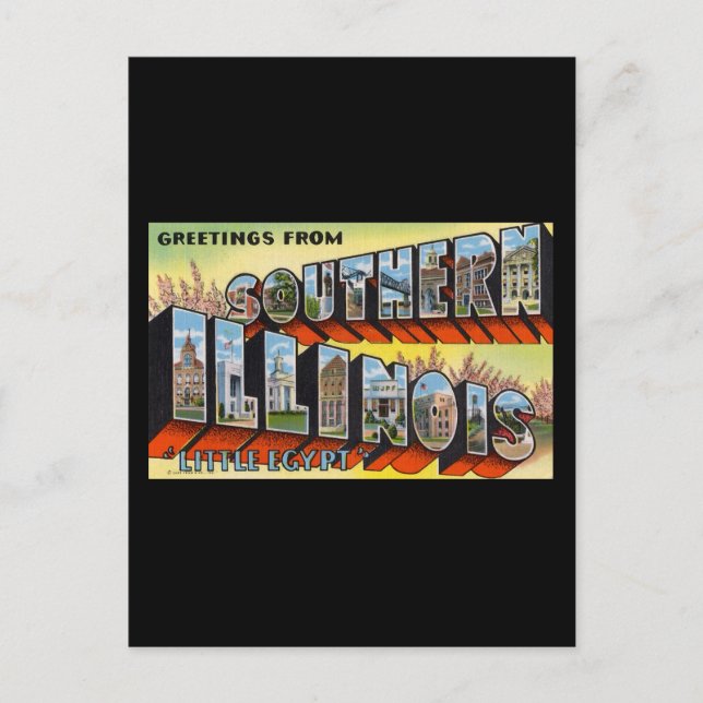 Postal Saludos desde el sur de Illinois Pequeño Egipto (Anverso)