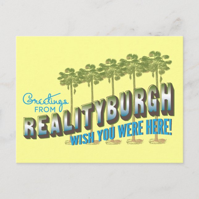 Postal Saludos desde Realityburgh - desearía que estuvier (Anverso)