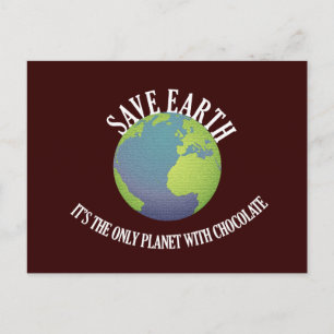 Postal salvar la tierra es el único planeta con chocolate