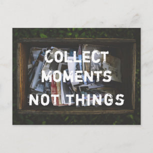 Postal Sammeln Momente, nicht Dinge