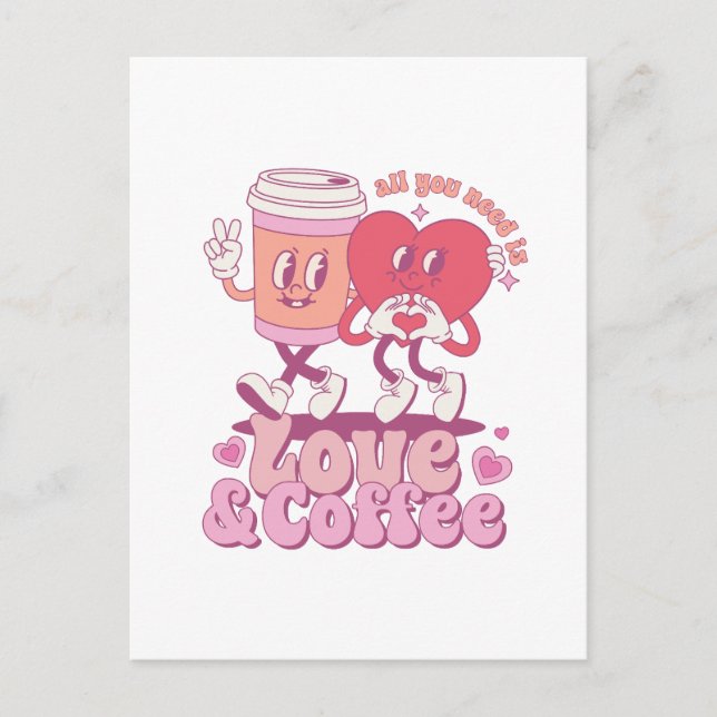 Postal San Valentín Todo lo que necesito es amor y café (Anverso)