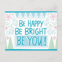 "Sé brillante, sé feliz, sé tú - Motivador