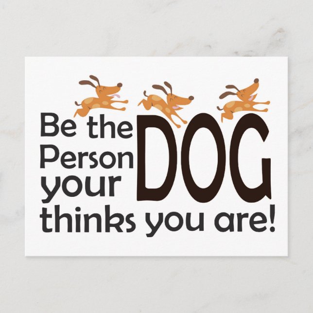 Postal Sé la persona que tu perro piensa que eres (Anverso)