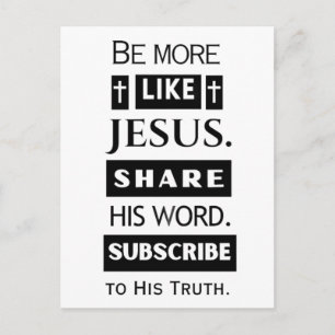 Postal Sé más como Jesús. Comparte su Palabra.