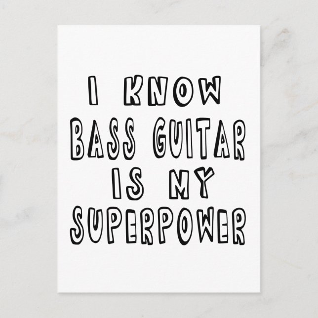 Postal Sé Que La Guitarra Bass Es Mi Superpoder (Anverso)