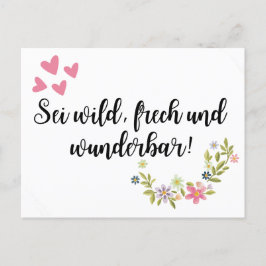 Postal Sei wild, frech und wunderbar!