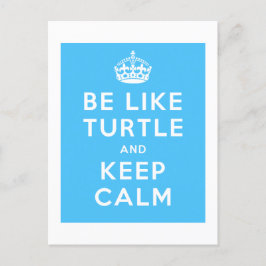Postal Ser como TURTLE y MANTENER CALMA la cita azul