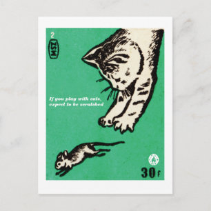 Postal "Si juegas con gatos, espera que te rasquen"