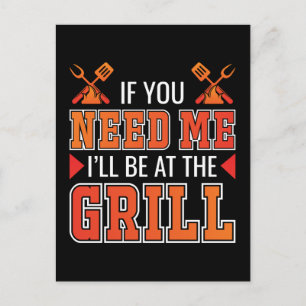 Postal Si Me Necesitas Estaré En El Grill
