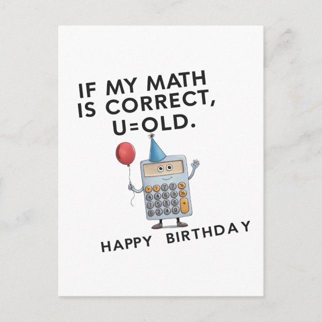 Postal Si mi matemática es correcta, eres viejo Cumpleaño (Anverso)