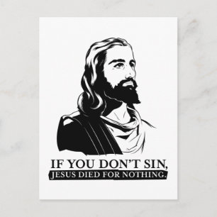 Postal Si no pecas, Jesús Murió por Nada.