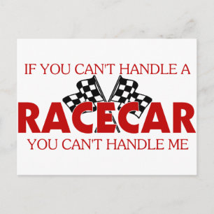 Postal Si no puedes manejar un Racecar......