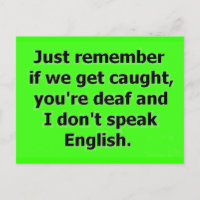 SI NOS ATRAPAN, ESTÁS SORDO Y NO HABLO.