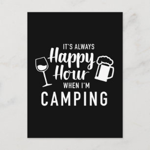 Postal Siempre es una hora feliz cuando estoy acampando