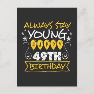 Postal Siempre mantén joven feliz cumpleaños 49 cita