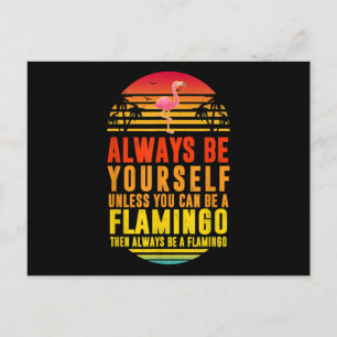 Postal Siempre Sé Tú Mismo A Menos Que Pueda Ser Un Flame