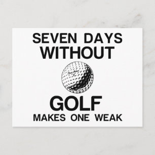 POSTAL SIETE DÍAS SIN GOLF HACE QUE UNO SEA DÉBIL