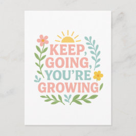 Postal Sigue yendo, estás creciendo