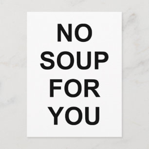 Postal Sin sopa para ti