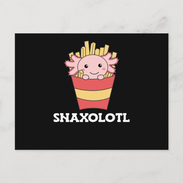 Postal Snaxolotl Axolotl Lover Cute Animales Fries (Anverso)