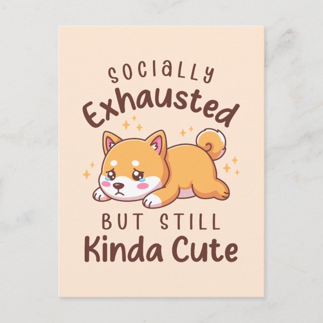 Postal Socially Exhausted But Still Cute - Shiba Inu (Anverso)