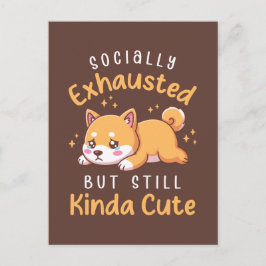Postal Socialmente Agotado Pero Aún Bonito - Shiba Inu