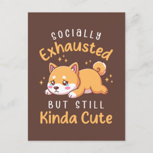 Postal Socialmente Agotado Pero Aún Bonito - Shiba Inu