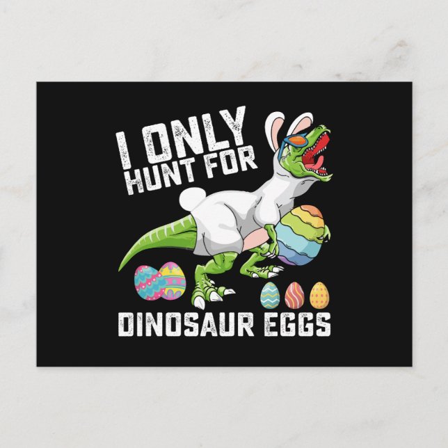 Postal Solo Cazaba Huevos De Dinosaurio Easter T Rex (Anverso)