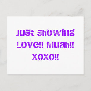 Postal Sólo Mostrando Amor!! Muah!! XOXO!!