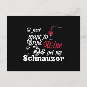 Postal sólo quiero beber vino y mascota mi schnauzer