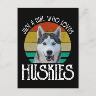 Postal Sólo un Chica que ama a los Huskies