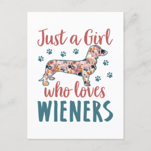 Postal Sólo un Chica que ama a Wieners Dachshund Lover