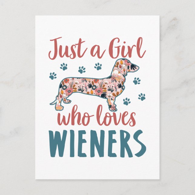 Postal Sólo un Chica que ama a Wieners Dachshund Lover (Anverso)