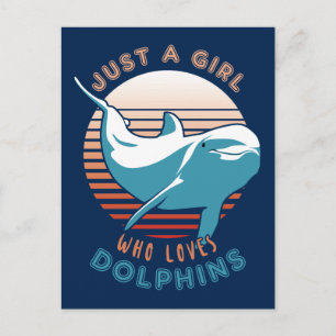 Postal Sólo Una Chica Que Ama A Los Delfines