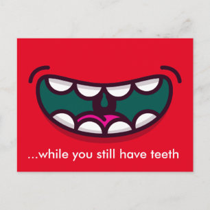 Postal Sonríe mientras todavía tengas dientes