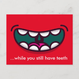Postal Sonríe mientras todavía tengas dientes